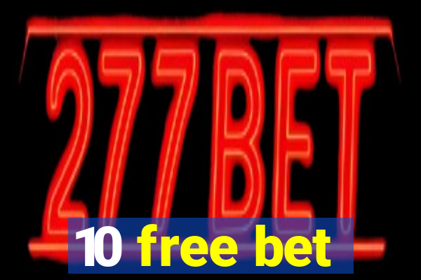 10 free bet
